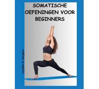 Lyndon S Vergara Somatische Oefeningen Voor Beginners (Tascabile)