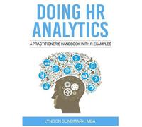 Lyndon Sundmark Doing HR Analytics - A Practitioner's Handbook With (Tascabile)