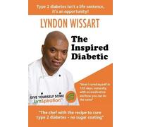 Lyndon Wissart The Inspired Diabetic (Tascabile)