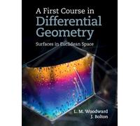 Lyndon Woodward John Bolton A First Course in Differential Geometry (Tascabile)