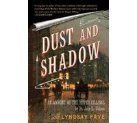 Lyndsay Faye Dust and Shadow (Tascabile)