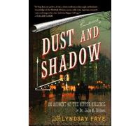 Lyndsay Faye Dust and Shadow (Tascabile)