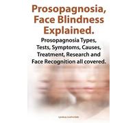 Lyndsay Leather Prosopognosia, Face Blindness Explained. Prosopognos (Tascabile)