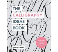 Lyndsey Gribble The Calligraphy Ideas Book (Tascabile) Craft Ideas