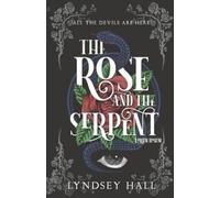 Lyndsey Hall The Rose and the Serpent (Tascabile)