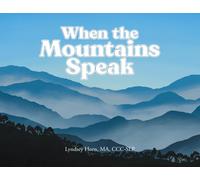 Lyndsey Horn Ma CCC-Slp When the Mountains Speak (Copertina rigida)