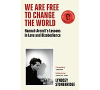 Lyndsey Stonebridge We Are Free to Change the World (Tascabile)