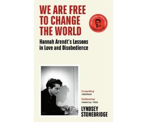 Lyndsey Stonebridge We Are Free to Change the World (Tascabile)