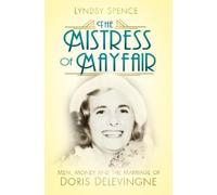 Lyndsy Spence The Mistress of Mayfair (Tascabile)