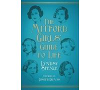 Lyndsy Spence The Mitford Girls' Guide to Life (Tascabile)
