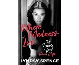 Lyndsy Spence Where Madness Lies (Copertina rigida)