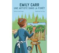 Paul Roux Lyne Gareau Emily Carr: Une artiste dans la forêt (Tascabile)