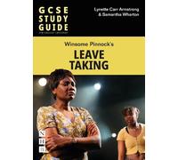 Lynette Carr Armstrong Samantha Whar Leave Taking: The GCSE Study Gu (Tascabile)