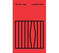 Lynette Clarke The Rat Cage (Copertina rigida)
