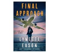 Lynette Eason Final Approach (Tascabile) Lake City Heroes