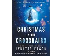 Lynette Eason Kate Angelo Kell Christmas in the Crosshairs LARGE PR (Tascabile)