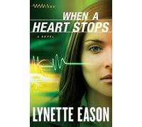 Lynette Eason When a Heart Stops - A Novel (Tascabile)