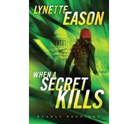 Lynette Eason When a Secret Kills - A Novel (Tascabile)