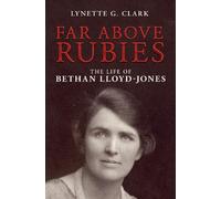 Lynette G. Clark Far Above Rubies (Tascabile) Biography