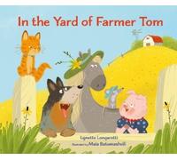 Lynette Longaretti In the Yard of Farmer Tom (Copertina rigida)