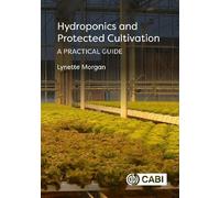 Lynette Morgan Hydroponics and Protected Cultivation (Copertina rigida)