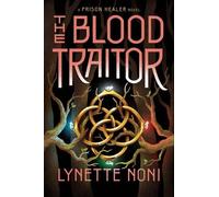 Lynette Noni The Blood Traitor (Copertina rigida) Prison Healer