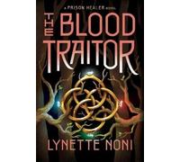 Lynette Noni The Blood Traitor (Tascabile) Prison Healer