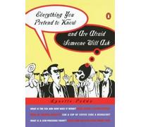 Lynette Padwa Everything You Pretend to Know and Are Afraid Someone (Tascabile)