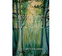 Lynette Reini-Grandell Approaching the Gate (Tascabile)