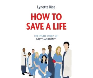 Lynette Rice How to Save a Life (Tascabile)