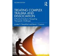 Lynette S. Danylchuk Kevin J. Co Treating Complex Trauma and Dissoci (Tascabile)