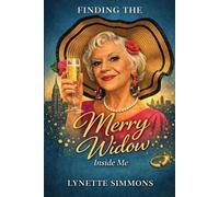 Lynette Simmons Finding the Merry Widow Inside Me (Tascabile)