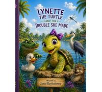 Lynette the Turtle and the Trouble She Made