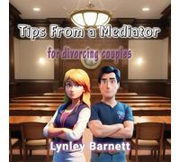 Lynley Barnett Tips From a Mediator (Tascabile)