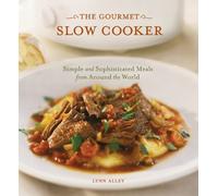 Lynn Alley The Gourmet Slow Cooker (Tascabile) Gourmet Slow Cooker