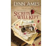 Lynn Ames Secrets Well Kept (Tascabile)