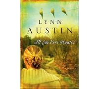 Lynn Austin All She Ever Wanted (Tascabile)