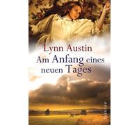 Lynn Austin Dorothee Dziewas Am Anfang eines neuen Tages (Tascabile)
