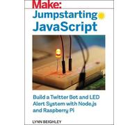 Lynn Beighley Jumpstarting JavaScript (Tascabile)