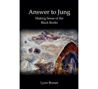 Lynn Brunet Answer to Jung Making Sense of the Black Books (Tascabile)
