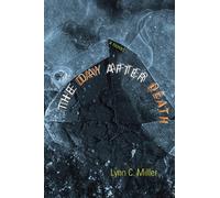 Lynn C. Miller The Day After Death (Tascabile)