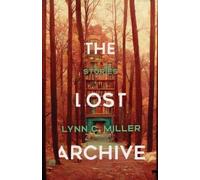 Lynn C. Miller The Lost Archive (Tascabile)
