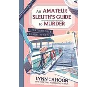 Lynn Cahoon Amateur Sleuth’s Guide to Murder, An (Tascabile)