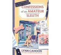 Lynn Cahoon Confessions of an Amateur Sleuth (Copertina rigida)