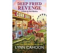 Lynn Cahoon Deep Fried Revenge (Tascabile) Farm-to-Fork Mystery
