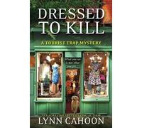 Lynn Cahoon Dressed To Kill (Tascabile) Tourist Trap Mystery