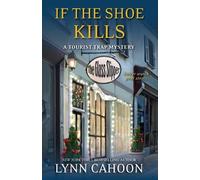 Lynn Cahoon If the Shoe Kills (Tascabile) Tourist Trap Mystery