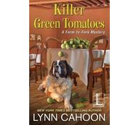 Killer Green Tomatoes (Farm-to-Fork Mystery A) by Cahoon, Lynn
