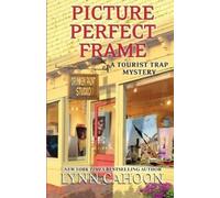 Lynn Cahoon Picture Perfect Frame (Tascabile) Tourist Trap Mystery