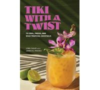 Lynn Calvo James O. Fraioli Tiki with a Twist (Copertina rigida)